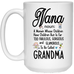Load image into Gallery viewer, &quot;NANA-  noun: A Women whose Children Have Children&quot;   Coffee Mug

