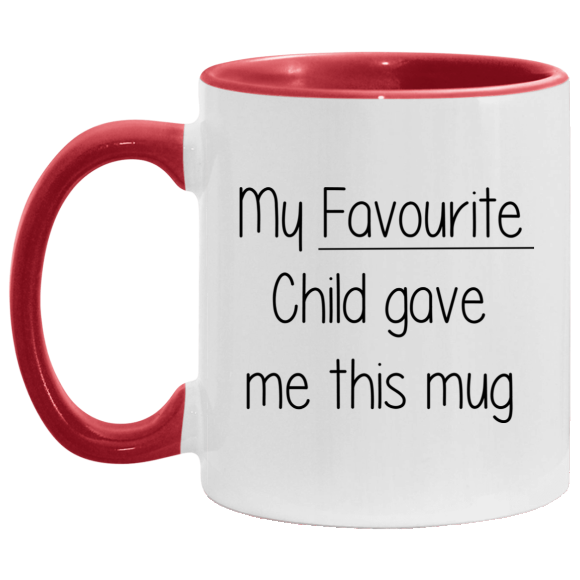 My Favourite Child Gave Me This Mug